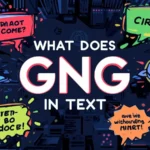 What Does GNG Mean in Text