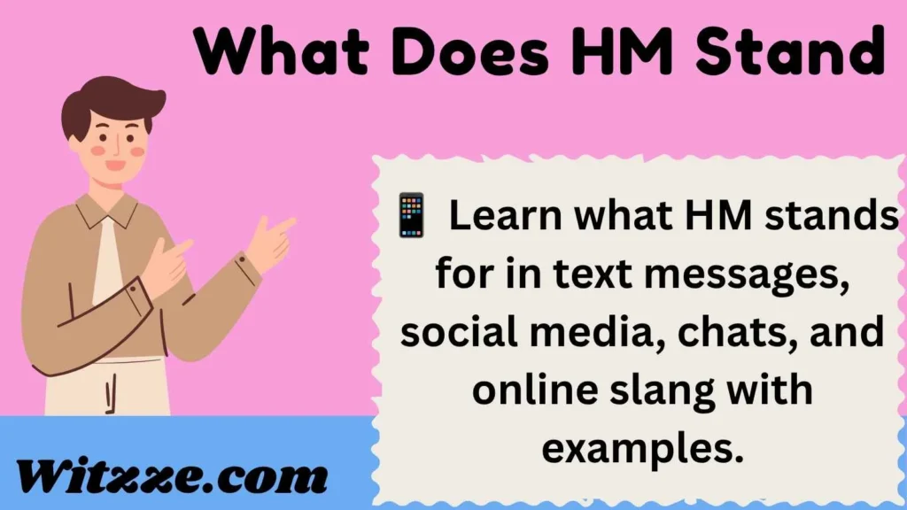 What Does HM Stand