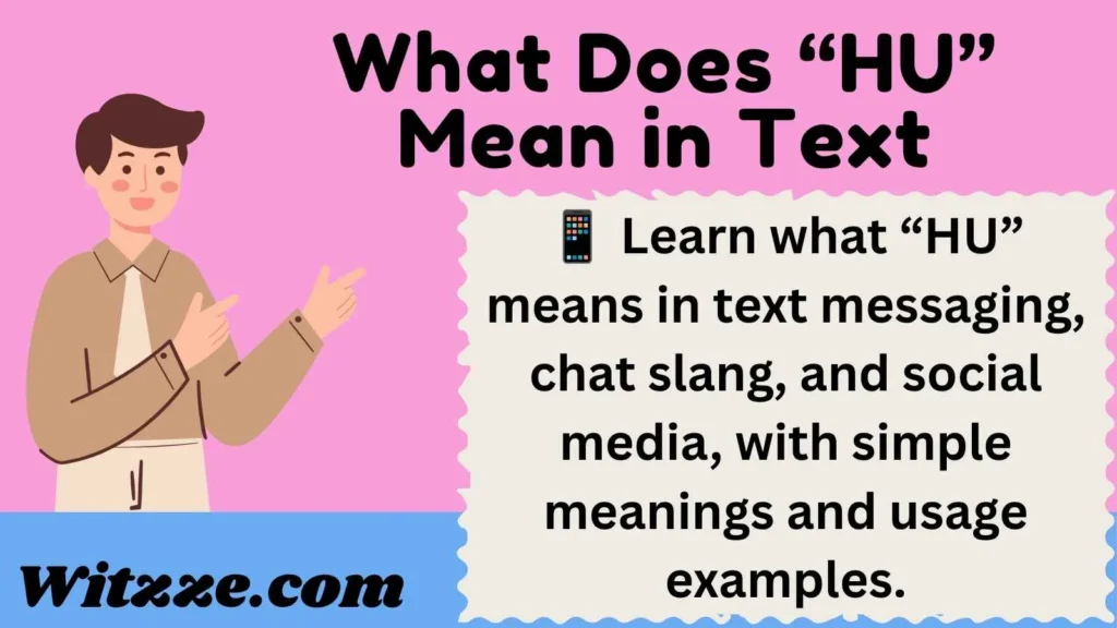 What Does “HU” Mean in Text