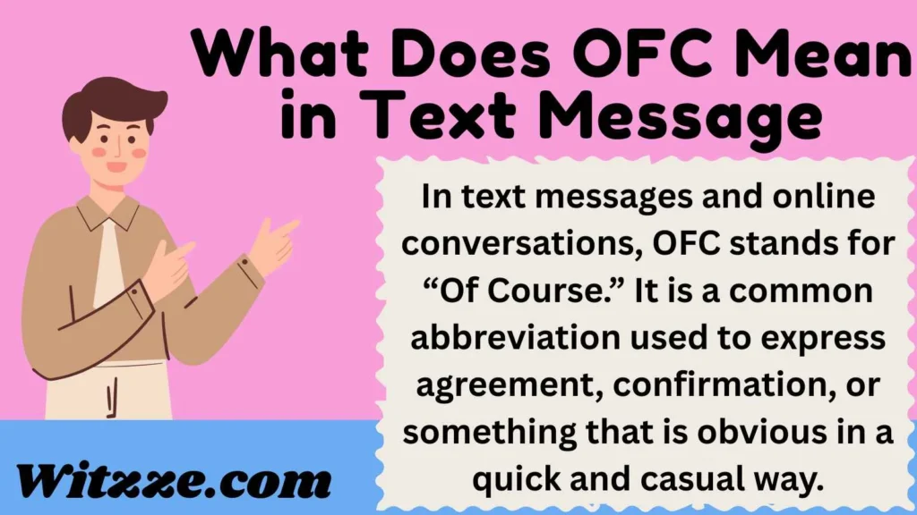 What Does OFC Mean in Text Message