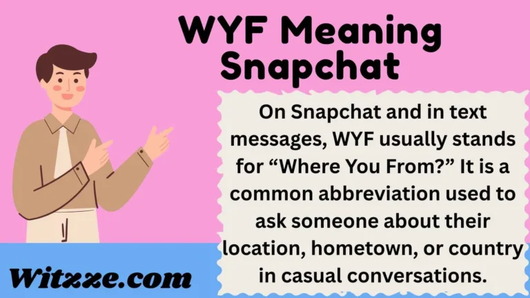 WYF Meaning Snapchat