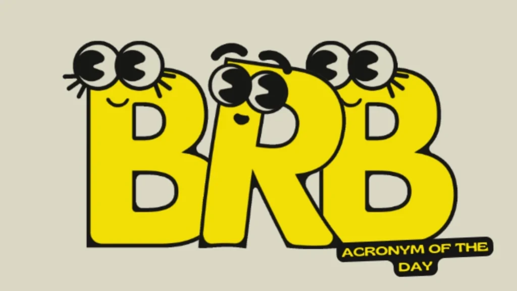 BRB Meaning