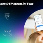 What Does OTP Mean in Text